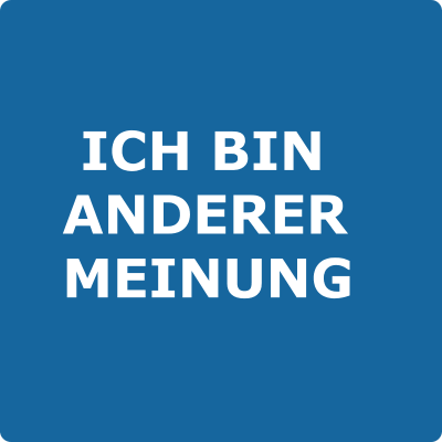 Ich bin andere Meinung